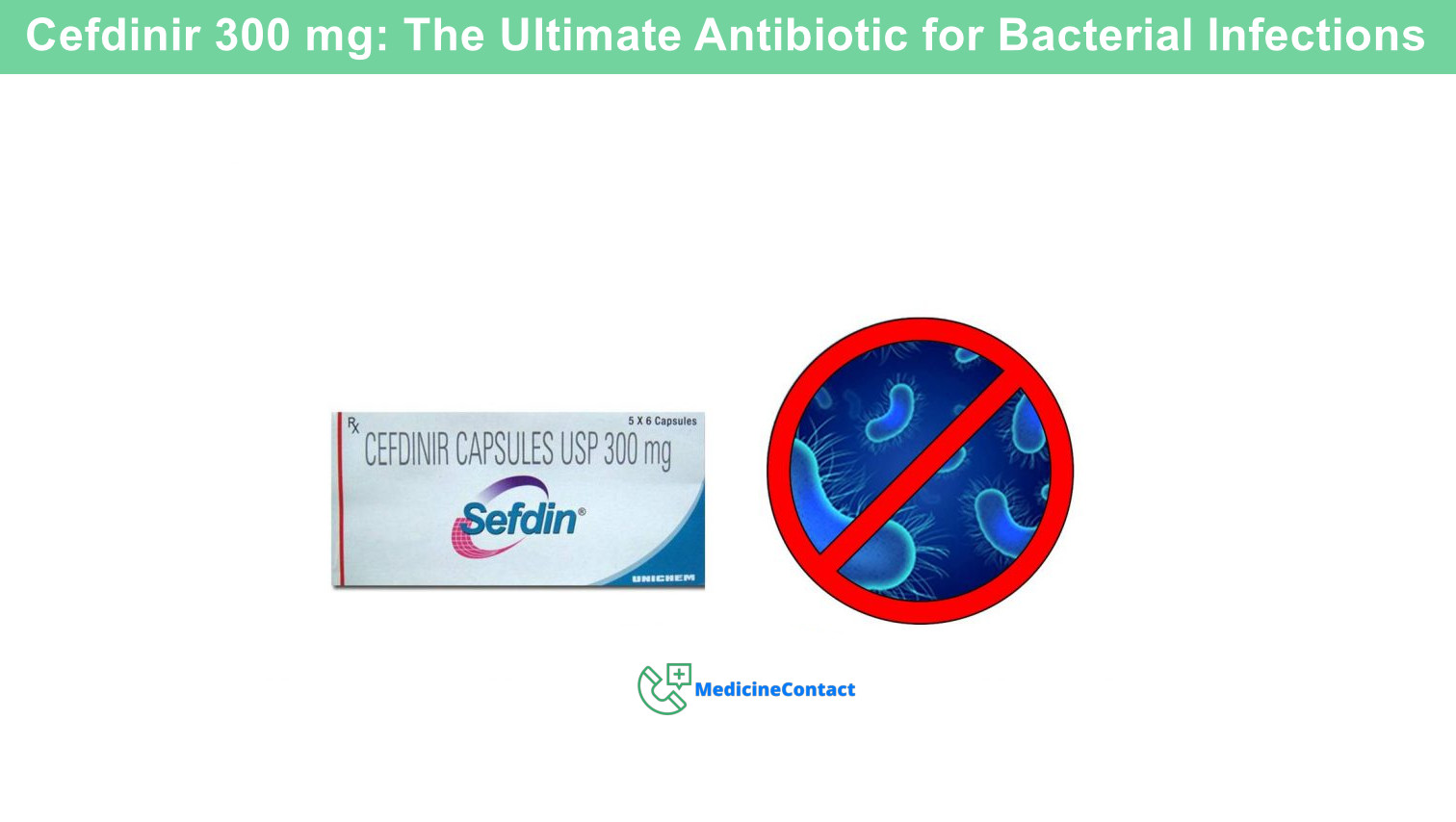 Cefdinir 300 mg: The Ultimate Antibiotic for Bacterial Infections