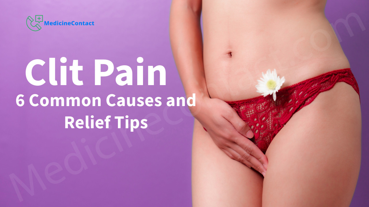 Clit Pain: 6 Common Reasons Why and How to Alleviate It