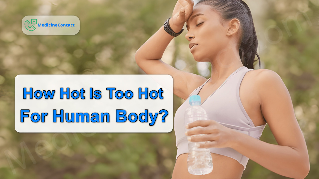 How Hot Is Too Hot For The Human Body?