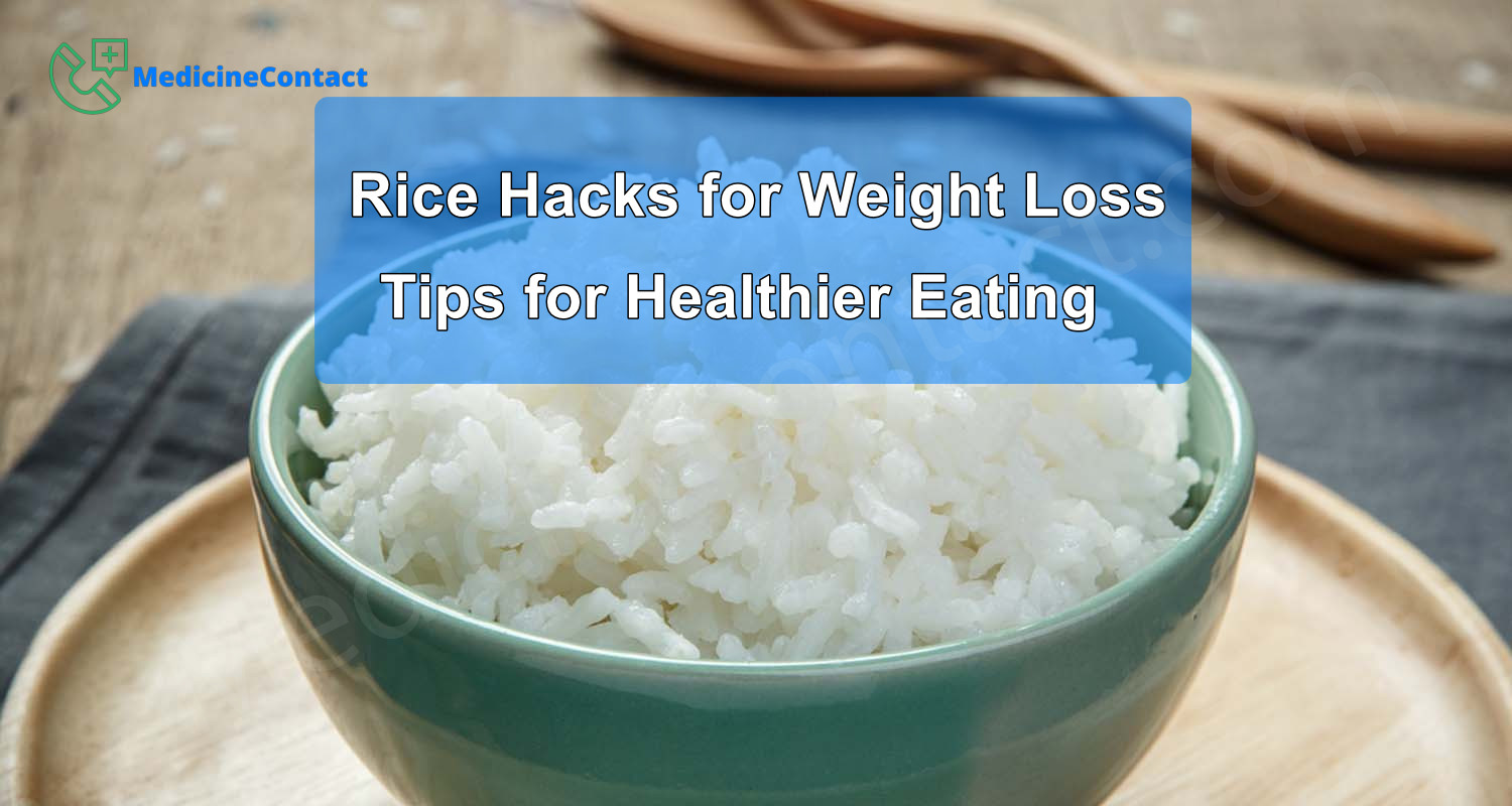 Rice Hacks for Weight Loss: Tips for Healthier Eating