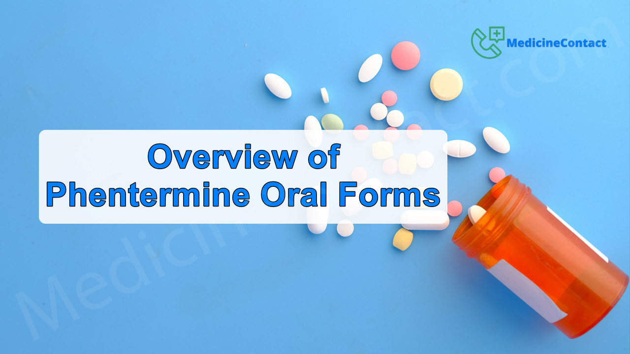 The Complete Overview of Phentermine Oral Forms