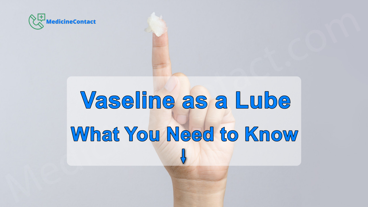 Vaseline as a Lube: What You Need to Know