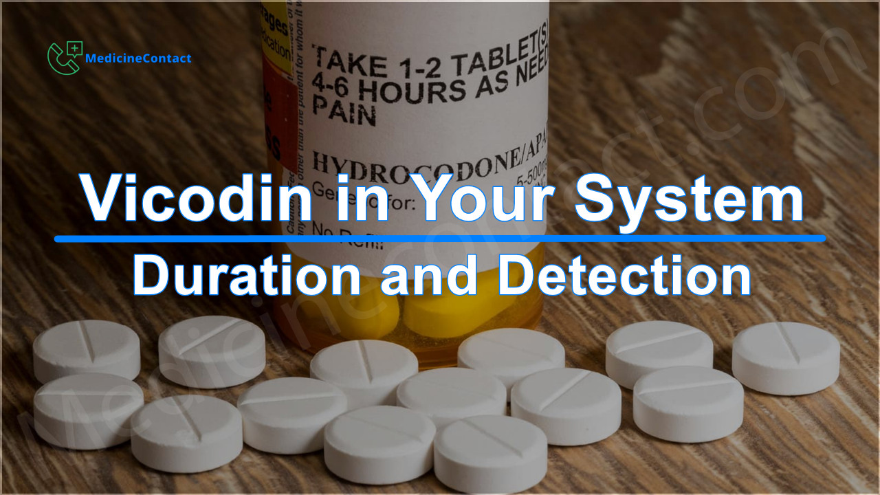 Vicodin in Your System: Duration and Detection